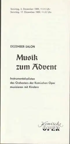 Komische Oper Berlin, Gerhard Müller: Programmheft MUSIK ZUM ADVENT Dezember-Salon Komische Oper Berlin 3. + 17. Dezember 1989 Foyer Spielzeit 1989 / 90. 