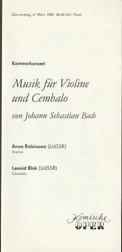Komische Oper Berlin, Gerhard Müller: Programmheft KAMMERKONZERT Johann Sebastian Bach MUSIK FÜR VIOLINE UND CEMBALO 2. März 1989 Foyer Komische Oper Spielzeit 1988 / 89. 