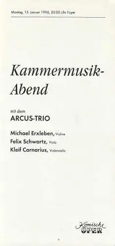 Komische Oper Berlin, Albert Kost, Peter Huth: Programmheft KAMMERMUSIK-ABEND mit dem ARCUS-TRIO  Foyer Komische Oper 1996. 