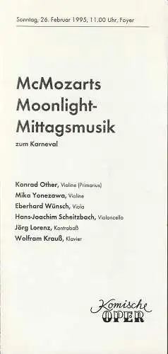 Komische Oper Berlin, Albert Kost, Gerhard Müller: Programmheft McMOZARTS MOONLIGHT-MITTAGSMUSIK zum Karneval 26. Februar 1995 Foyer Komische Oper Spielzeit 1994 / 95. 