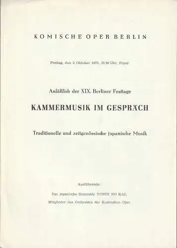 Komische Oper Berlin: Programmheft KAMMERMUSIK IM GESPRÄCH Traditionelle und zeitgenössische japanische Musik 3. Oktober 1975 Foyer Komische Oper Spielzeit 1975 / 76   Anläßlich der XIX. Berliner Festtage. 