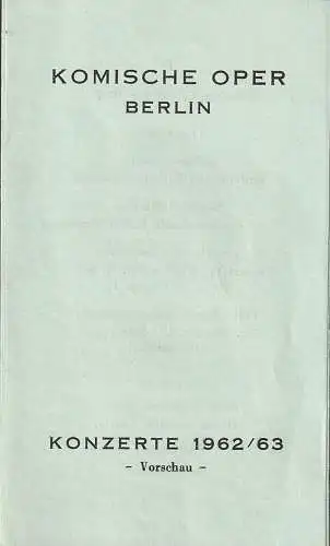 Komische Oper Berlin: Programmheft KONZERTE 1962 / 63 Voschau. 