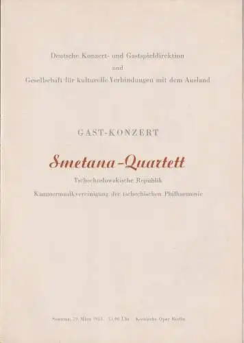 Deutsche Konzert- und Gastspieldirektion und Gesellschaft für kulturelle Verbindungen mit dem Ausland: Programmheft GAST - KONZERT SMETANA - QUARTETT 29. März 1953 Komische Oper Berlin. 