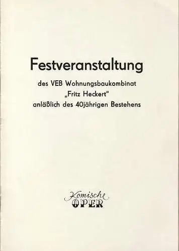 Komische Oper Berlin, Gerhard Müller, A. Lagenpusch ( Fotos ): Programmheft FESTVERANSTALTUNG DES VEB WOHNUNGSBAUKOMBINAT FRITZ HECKERT SONDERKONZERT des Orchesters der Komischen Oper 9. Juni 1989. 