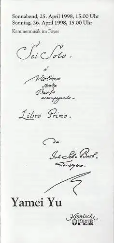 Komische Oper Berlin, Albert Kost, Peter Huth: Programmheft KAMMERMUSIK IM FOYER YAMEI YU 25. + 26. April 1998 Foyer Komische Oper. 
