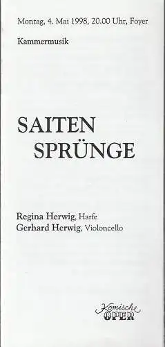 Komische Oper Berlin, Albert Kost, Peter Huth: Programmheft KAMMERMUSIK SAITEN-SPRÜNGE REGINA HERWIG / GERHARD HERWIG  4. Mai 1998 Foyer Komische Oper. 