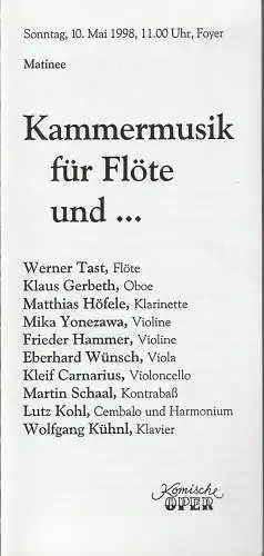 Komische Oper Berlin, Albert Kost, Peter Huth: Programmheft KAMMERMUSIK FÜR FLÖTE UND ..  10. Mai 1998  Foyer Kommische Oper. 