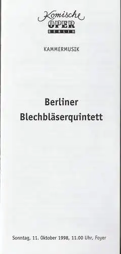 Komische Oper Berlin, Albert Kost, Yakov Kreizberg, Franz-Peter Kothes, Stefan Brandt: Programmheft BERLINER BLECHBLÄSERQUINTETT 11. Oktober 1998 Foyer Komische Oper Spielzeit 1998 / 99. 