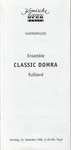 Komische Oper Berlin, Albert Kost, Yakov Kreizberg, Franz-Peter Kothes, Kirsten Reuther: Programmheft ENSEMBLE CLASSIC DOMRA  13. Dezember 1998 Foyer Komische Oper. 