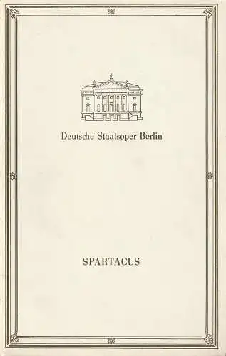 Deutsche Staatsoper Berlin, Deutsche Demokratische Republik, Ines Nicolai, Wolfgang Jerzak, Rolf Kanzler: Programmheft Aran Chatschaturjan SPARTACUS 1987. 