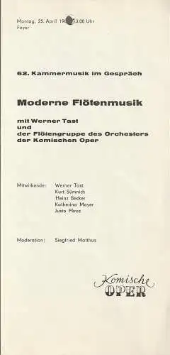 Komische Oper Berlin, Gerhard Müller: Programmheft 62. KAMMERMUSIK IM GESPRÄCH MODERNE FLÖTENMUSIK mit WERNER TAST 25. April 1983 Foyer Komische Oper Spielzeit 1982 / 83. 