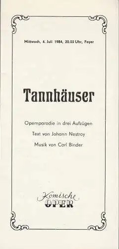 Komische Oper Berlin: Programmheft Opernparodie  Carl Binder TANNHÄUSER 4. Juli 1984 Foyer Komische Oper. 