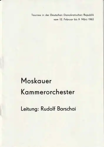 VEB Konzert- und Gastspieldirektion, Hansjürgen Schaefer, Horst Scheffler: Programmheft MOSKAUER KAMMERORCHESTER Tournee 12.02. bis 09.03.1963. 