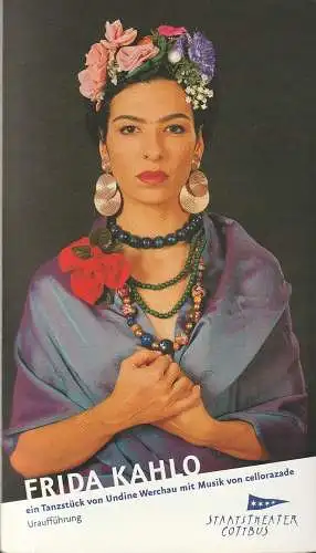 Staatstheater Cottbus, Martin Schüler, Jacob Steinberg, Andreas Klose, Marlies Kross ( Fotos ): Programmheft Uraufführung Undine Werchau FRIDA KAHLO Theater Cottbus 2014. 