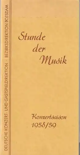 Deutsche Konzert- und Gastspieldirektion Bezirksdirektion Potsdam: Programmheft  STUNDE DER MUSIK KONZERTSAISON 1958 / 59  im Bezirk Potsdam. 