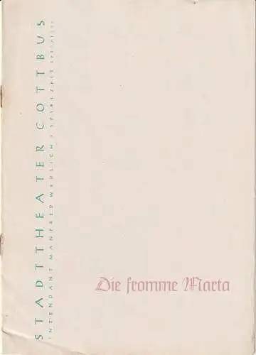 Stadttheater Cottbus, Manfred Wedlich, R. Freiesleben, Walter Böhm: Programmheft Tirso de Molina DIE FROMME MARTA Stadttheater Cottbus 1958. 
