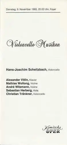 Komische Oper Berlin, Gerhard Müller: Programmheft VIOLONCELLO-MUSIKEN 9. November 1993 Foyer Komische Oper. 