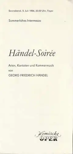 Komische Oper Berlin, Gerhard Müller: Programmheft SOMMERLICHES INTERMEZZO HÄNDEL - SOIREE Foyer Komische Oper 1986. 