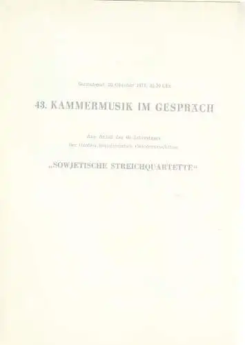 Komische Oper Berlin: Programmheft 43. KAMMERMUSIK IM GESPRÄCH SOWJETISCHE STREICHQUARTETE 29. Oktober 1977 Spielzeit 1977 / 78. 