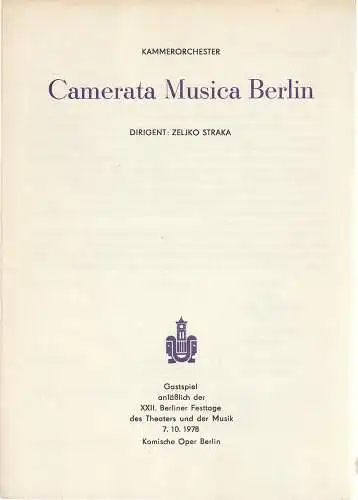 Berliner Festtage Zentrum für Internationale Kulturtage der Hauptstadt der DDR Berlin: Programmheft Kammerorchester CAMERATA MUSICA BERLIN 7. Oktober 1978 Komische Oper Berlin Spielzeit 1978 / 79. 