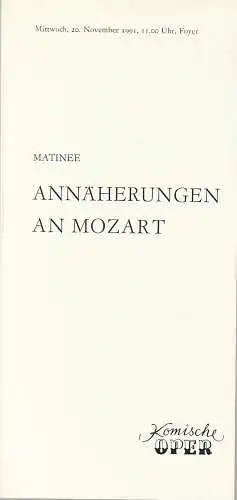 Komische Oper Berlin, Gerhard Müller: Programmheft Matinee ANNÄHERUNGEN AN MOZART 20. Novembee 1991 Foyer Komische Oper  Spielzeit 1991 / 92.