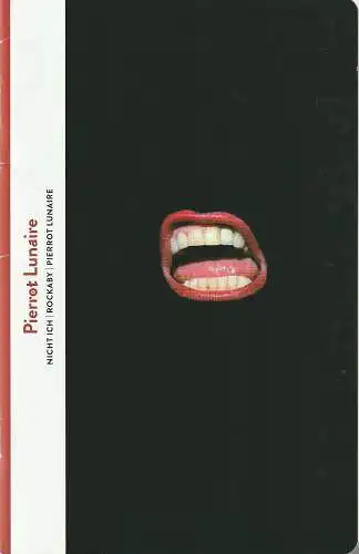 Komische Oper Berlin, Barrie Kosky, Ulrich Lenz, Monika Rittershaus ( Fotos ): Programmheft PIERROT LUNAIRE Komische Oper Berlin 2020. 