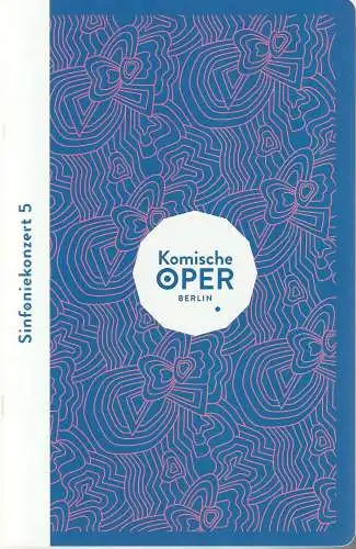Komische Oper Berlin, Barrie Kosky, Maximilian Hagemeyer: Programmheft SINFONIEKONZERT 5 Komische Oper Berlin 2022. 