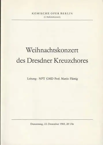 Komische Oper Berlin: Programmheft WEIHNACHTSKONZERT DES DRESDNER KREUZCHORES 22. Dezember 1983. 