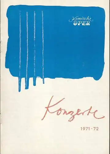 Komische Oper Berlin, Stephan Stompor: Programmheft KONZERTE DER KOMISCHEN OPER Berlin 1971 / 72 Spielzeitheft. 