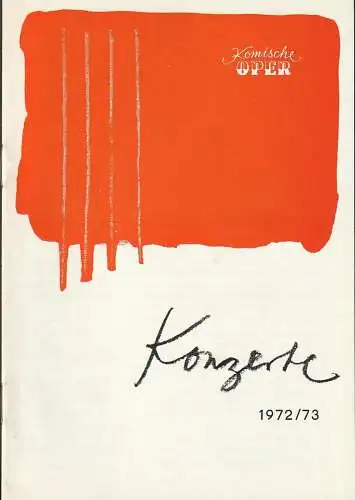 Komische Oper Berlin, Dietrich Kaufmann: Programmheft KONZERTE DER KOMISCHEN OPER BERLIN 1972 / 73 Spielzeitheft. 