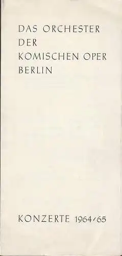 Komische Oper Berlin: Programmheft DAS ORCHESTER DER KOMISCHEN OPER BERLIN KONZERTE 1964 / 65. 