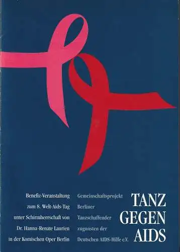 Komische Oper Berlin, Deutsche Aids-Hilfe e.V., Karin Schmidt-Feister: Programmheft TANZ GEGEN AIDS 1. Dezember 1995 Komische Oper Berlin. 
