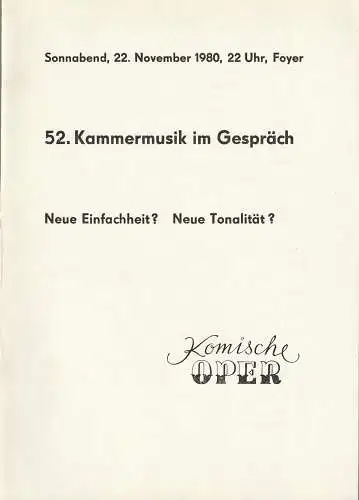 Komische Oper Berlin: Programmheft 52. KAMMERMUSIK IM GESPRÄCH 22. November 1980. 