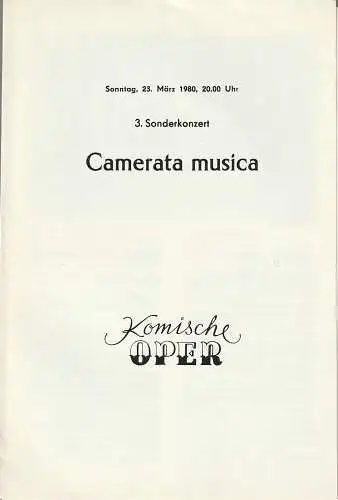Komische Oper Berlin, Eginhard Röhlig: Programmheft 3. SONDERKONZERT CAMERATA MUSICA 23. März 1980. 