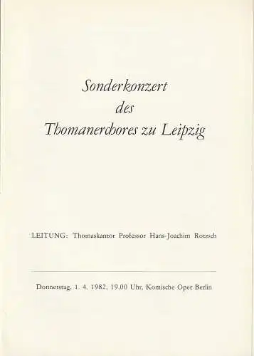 Komische Oper Berlin: Programmheft SONDERKONZERT DES THOMANERCHORES Zu LEIPZIG 1. 4. 1982. 