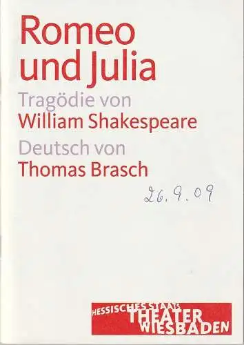 Hessisches Staatstheater Wiesbaden Schauspiel, Manfred Beilharz, Friederike Bülig, Carola Hannusch, Lena Obst ( Fotos ): Programmheft William Shakespeare ROMEO UND JULIA Premiere 26. September 2009 Spielzeit 2009 / 10. 