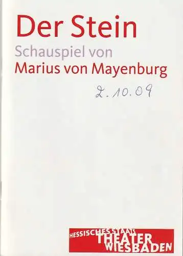 Hessisches Staatstheater Wiesbaden Schauspiel, Manfred Beilharz, Carola Hannusch: Programmheft Marius von Mayenburg DER STEIN Premiere 2. Oktober 2009 Spielzeit 2009 / 10. 