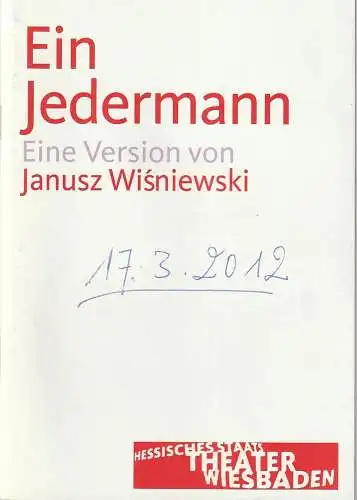 Hessisches Staatstheater Wiesbaden Schauspiel, Manfred Beilharz, Anika Bardos: Programmheft Janusz Wisniewski EIN JEDERMANN Premiere 17. März 2012 Spielzeit 2011 / 12. 