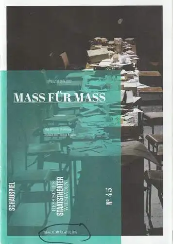 Hessisches Staatstheater Wiesbaden, Uwe Eric Laufenberg, formdusche, Sascha Kölzow, Andra Deiß: Programmheft William Shakespeare Maß FÜR Maß Premiere 13. April 2017 Spielzeit 2016 / 17 Heft 45. 