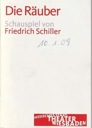 Hessisches Staatstheater Wiesbaden, Manfred Beilharz, Verena Zeller, Carola Hannusch, Martin Kaufhold ( Probenfotos ): Programmheft Friedrich Schiller DIE RÄUBER Premiere 10. Januar 2009 Kleines Haus Spielzeit 2008 / 2009. 
