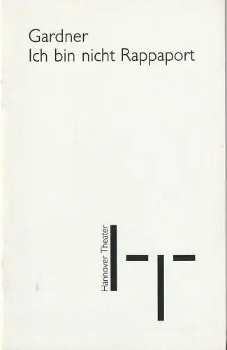 Niedersächsische Staatstheater Hannover, Eberhard Witt, Joachim Giesel ( Fotos ): Programmheft Herb Gardner ICH BIN NICHT RAPPAPORT Premiere 20. Dezember 1988 Spielzeit 1989 / 90 Nr. 4. 