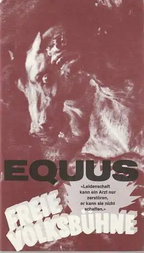Freie Volksbühne Berlin, Kurt Hübner, Burkhard Mauer, Dorothea Renckhoff, Günter Vierow ( Fotos ): Programmheft Peter Shaffer EQUUS Premiere 21. November 1974 Spielzeit 1974 / 75 Heft 2. 