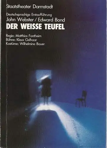 Staatstheater Darmstadt, Peter Brenner, Wilhelm Lades: Programmheft John Webster DER WEISSE TEUFEL Premiere 23. MäRz 1985 Spieljahr 1985 Programmbuch Nr. 14. 