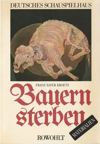 Deutsches Schauspielhaus Hamburg, Peter Zadek, Michael Böhm: Programmheft Franz Xaver Kroetz BAUERN STERBEN Premiere 1. Dezember 1985. 