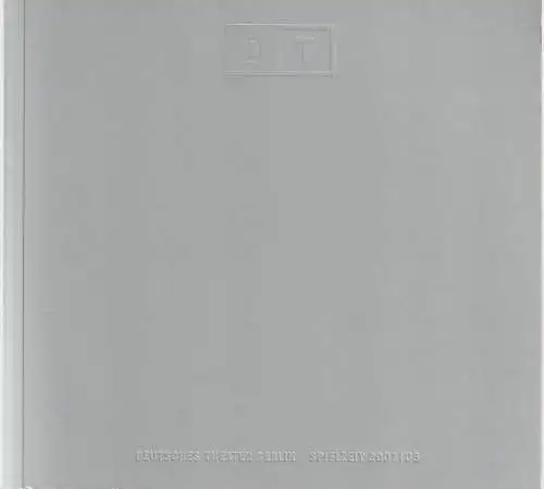 Deutsches Theater Berlin, Bernd Wilms, Henrike Thomsen, Meike Giebeler, Iko Freese ( Fotos ): DEUTSCHES THEATER BERLIN Spielzeit 2007 / 08 Spielzeitheft. 