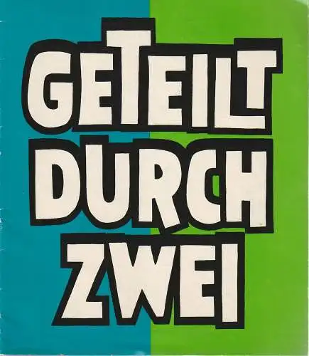 Theater am Kurfürstendamm, Direktion Wölffer: Programmheft Marc Camoletti GETEILT DURCH ZWEI Spielzeit 1974 / 75. 