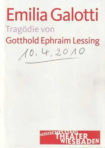 Hessisches Staatstheater Wiesbaden, Manfred Beilharz, Dagmar Borrmann, Martin Kaufhold ( Probenfotos ): Programmheft Gotthold Ephraim Lessing EMILIA GALOTTI Premiere 10. April 2010 Kleines Haus Spielzeit 2009 / 2010. 