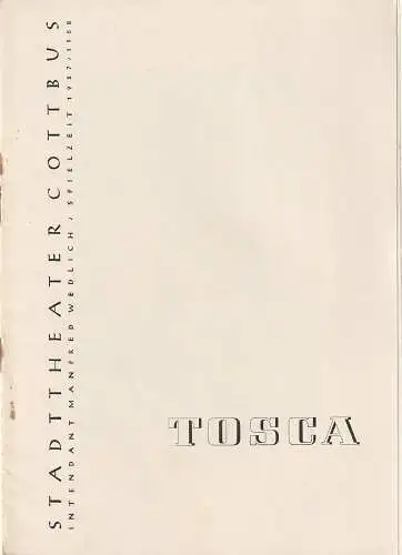 Stadttheater Cottbus, Manfred Wedlich, R. Freiesleben: Programmheft Giacomo Puccini TOSCA Spielzeit 1957 / 58 und 1958 / 59 Heft 16. 