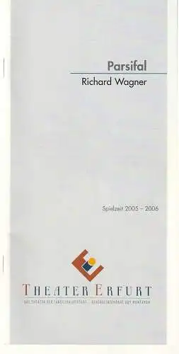 Theater Erfurt, Guy Montavon, Ruth Hardt: Programmheft Richard Wagner PARSIFAL Theater Erfurt 2006. 