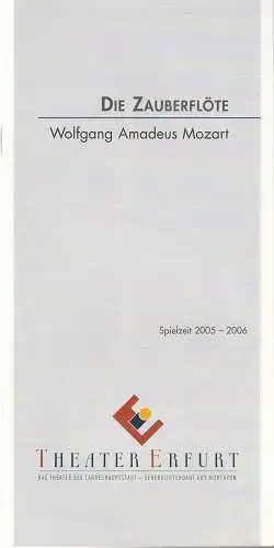 Theater Erfurt, Guy Montavon, Esther Ferrier: Programmheft Wolfgang Amadeus Mozart DIE ZAUBERFLÖTE Premiere 15. Oktober 2005 Spielzeit 2005 / 06. 